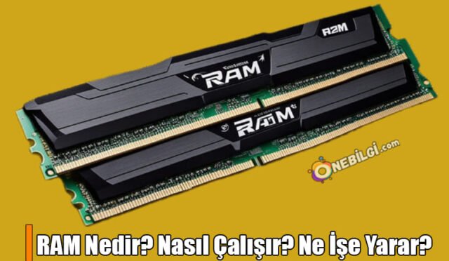 RAM nedir? RAM ne işe yarar? RAM nasıl çalışır? En iyi RAM markaları RAM fiyatları
