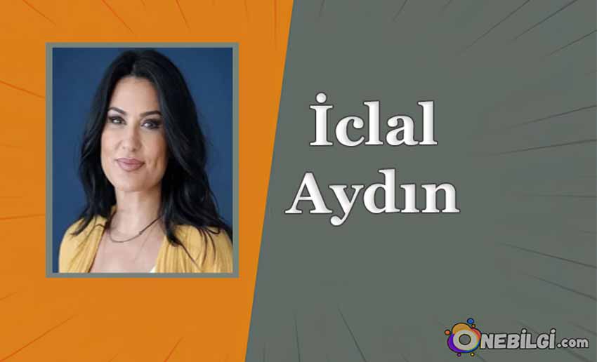 İclal Aydın Kimdir?