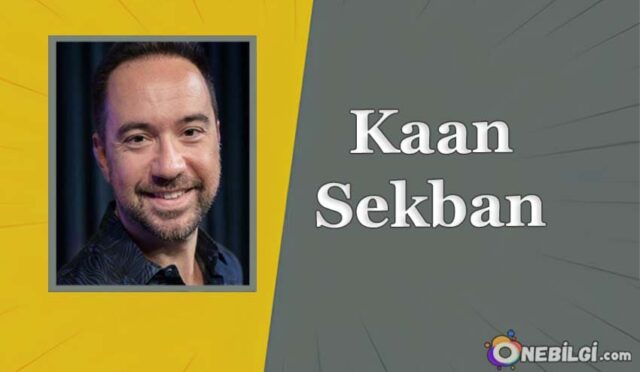 Kaan Sekban Hayatı ve Eserleri. Kaan Sekban hangi bankada çalışıyordu? Kaan Sekban nasıl ünlü oldu?